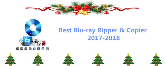 best blu ray ripper software for 2017