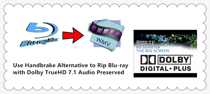 handbrake-alternative-to-rip-blu-ray-with-dolby-truehd-audio.jpg