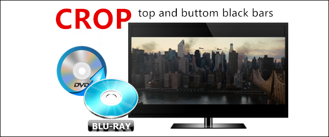 rip-and-crop-blu-ray-dvd-top-buttom-black-bars